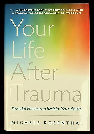 Immagine del venditore per Your Life After Trauma: Powerful Practices to Reclaim Your Identity venduto da Shopbookaholic Inc