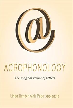 Imagen del vendedor de Acrophonology : The Magical Power of Letters a la venta por GreatBookPrices