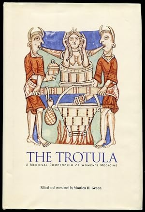 The Trotula A Medieval Compendium of Women's Medicine