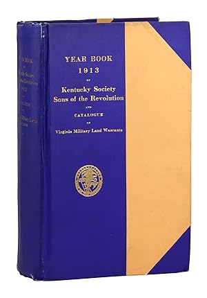 Year Book of the Society, Sons of the Revolution in the Commonwealth of Kentucky, 1894-1913, and ...