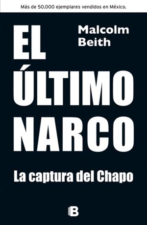 Seller image for EL LTIMO NARCO. SU CAPTURA (LOMO ESTRIADO) for sale by Libro Inmortal - Libros&Co. Librera Low Cost