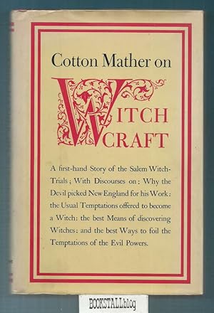 Cotton Mather on Witchcraft : The Wonders of the Invisible World