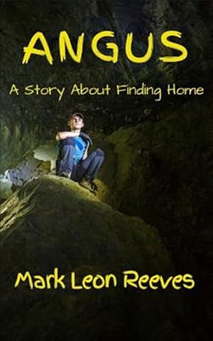 Imagen del vendedor de Angus : A Story About Finding Home a la venta por GreatBookPrices