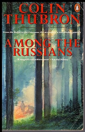Image du vendeur pour Among the Russians by Colin Thubron 1985 -- A Journey Through the Enigmatic Soviet Union mis en vente par Artifacts eBookstore