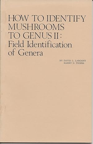 Immagine del venditore per How to Identify Mushrooms to Genus II: Field Identification of Genera venduto da Twice Sold Tales, Capitol Hill