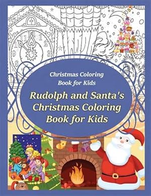 Seller image for Christmas Coloring Book for Kids Rudolph and Santa?s Christmas Coloring Book for Kids for sale by GreatBookPrices