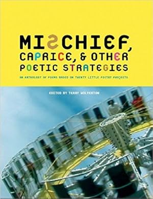 Imagen del vendedor de Mischief, Caprice, And Other Poetic Strategies a la venta por GreatBookPrices