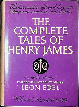 Image du vendeur pour Volume 6; The Complete Tales of Henry James; 1884 - 1888 mis en vente par Avenue Victor Hugo Books