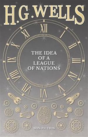 Seller image for The Idea of a League of Nations for sale by GreatBookPrices