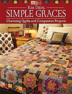 Simple Graces: Charming Quilts and Companion Projects