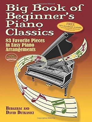 Seller image for Big Book Of Beginner's Piano Classics: 83 Favorite Pieces in Easy Piano Arrangements for sale by WeBuyBooks