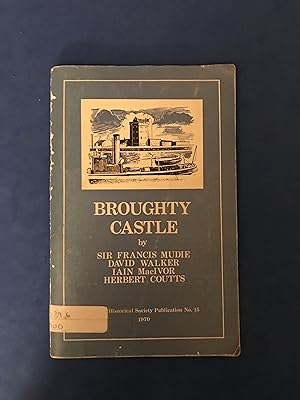 Seller image for BROUGHTY CASTLE for sale by Haddington Rare Books