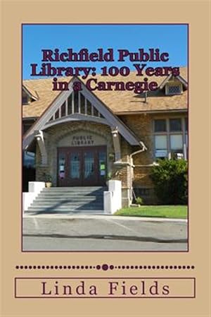 Immagine del venditore per Richfield Public Library : 100 Years in a Carnegie venduto da GreatBookPrices