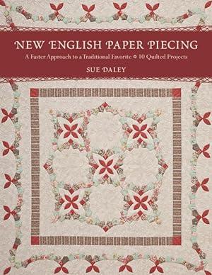 New English Paper Piecing: A Faster Approach to a Traditional Favourite