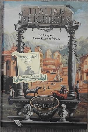 Seller image for Italian Neighbors or, A Lapsed Anglo-Saxon in Verona for sale by LJ's Books