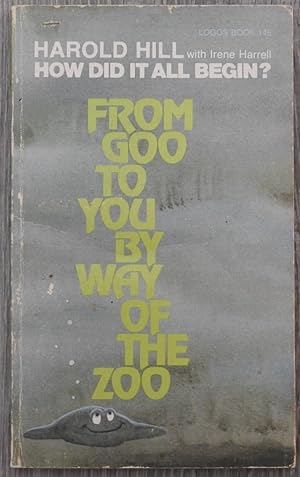 From Goo to You By Way of the Zoo