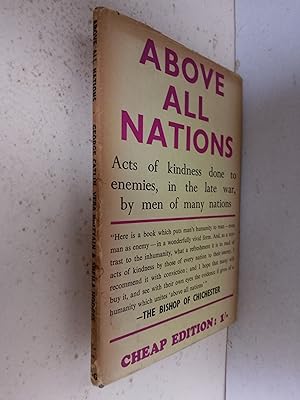 Seller image for Above All Nations - Act of kindness done to enemies, in the late war, by men of many nations - An Anthology for sale by best books