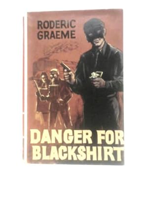 Seller image for Danger For Blackshirt for sale by World of Rare Books