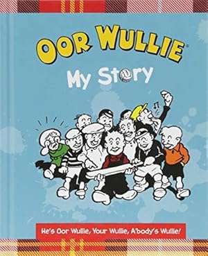 Bild des Verkufers fr Oor Wullie: My Story zum Verkauf von WeBuyBooks