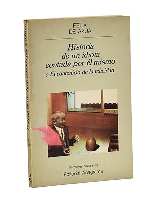 Seller image for HISTORIA DE UN IDIOTA CONTADA POR L MISMO O EL CONTENIDO DE LA FELICIDAD for sale by Librera Monogatari