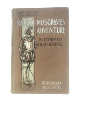 Bild des Verkufers fr Robert Musgrave's Adventure zum Verkauf von World of Rare Books
