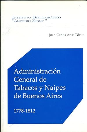 ADMINISTRACIÓN GENERAL DE TABACOS Y NAIPES DE BUENOS AIRES 1778-1812