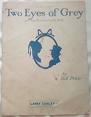 Two Eyes of Grey: An Old Fashioned Love Song