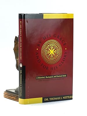 Seller image for By His Grace and For His Glory: A Historical, Theological, and Practical Study of the Doctrines Of Grace in Baptist Life for sale by Arches Bookhouse