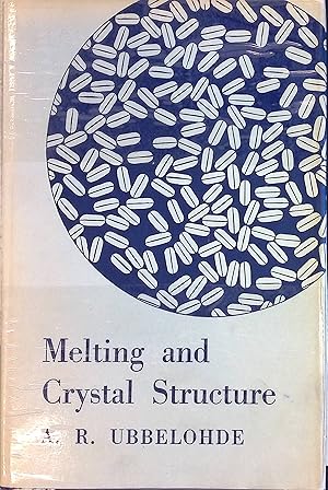 Bild des Verkufers fr Melting and Crystal Structure zum Verkauf von books4less (Versandantiquariat Petra Gros GmbH & Co. KG)