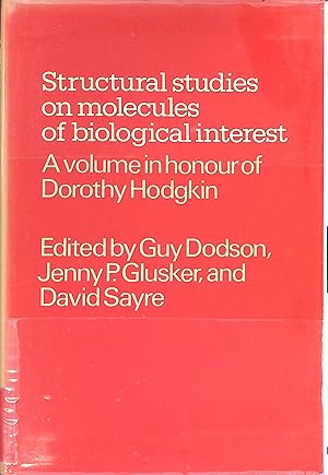 Seller image for Structural Studies on Molecules of Biological Interest: A Volume in Honour of Professor Dorothy Hodgkin for sale by books4less (Versandantiquariat Petra Gros GmbH & Co. KG)