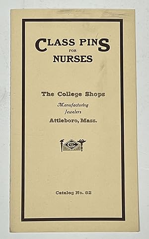 CLASS PINS For NURSES. Catalog No. 82.; The College Shops. Manufacturing Jewelers