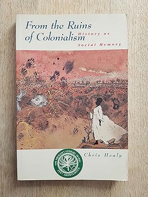 Imagen del vendedor de From the Ruins of Colonialism : History as Social Memory a la venta por masted books