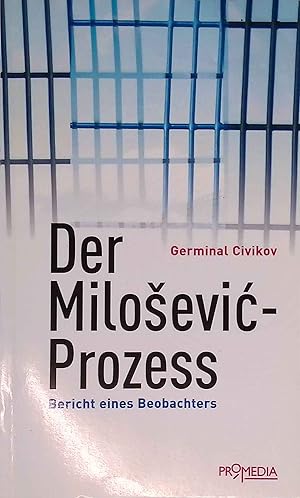 Seller image for Der Milosevic-Prozess : Bericht eines Beobachters. for sale by books4less (Versandantiquariat Petra Gros GmbH & Co. KG)