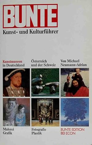 Kunstmuseen in Deutschland, Österreich und in der Schweiz : Malerei, Grafik, Fotogr., Plastik.
