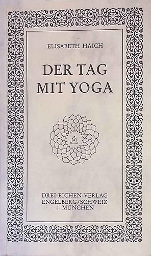 Seller image for Der Tag mit Yoga : geistiger Yoga-Weg fr Denkende. Drei-Eichen-Geschenkbndchen for sale by books4less (Versandantiquariat Petra Gros GmbH & Co. KG)