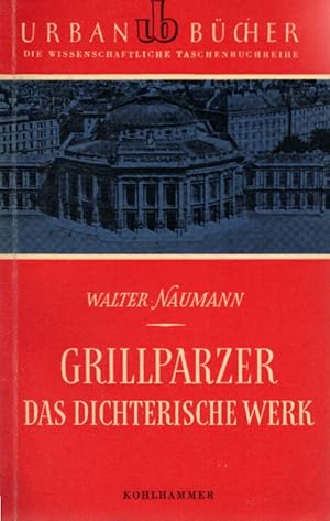 Seller image for Grillparzer : Das dichterische Werk. Urban-Bcher ; 17 for sale by Schrmann und Kiewning GbR