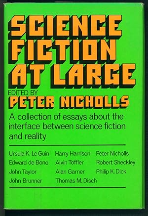 Science Fiction at Large: A Collection of Essays, by Various Hands, About the Interface Between S...