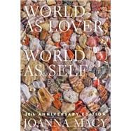 Seller image for World as Lover, World as Self: 30th Anniversary Edition Courage for Global Justice and Planetary Renewal for sale by eCampus