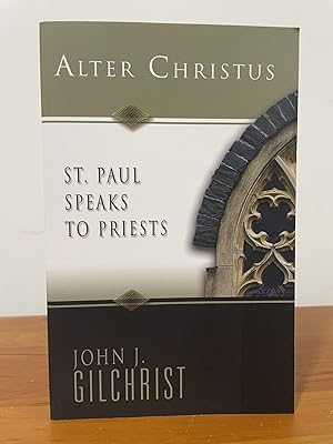 Alter Christus : St. Paul Speaks to Priests