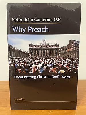 Imagen del vendedor de Why Preach : Encountering Christ in God's Word a la venta por Matthew's Books