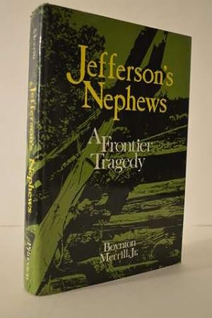 Immagine del venditore per Jefferson's Nephews: A Frontier Tragedy venduto da Lavendier Books