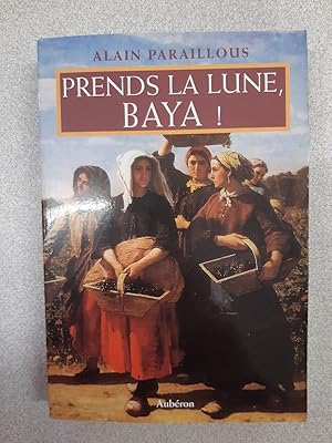 Seller image for Prends la lune baya for sale by Dmons et Merveilles