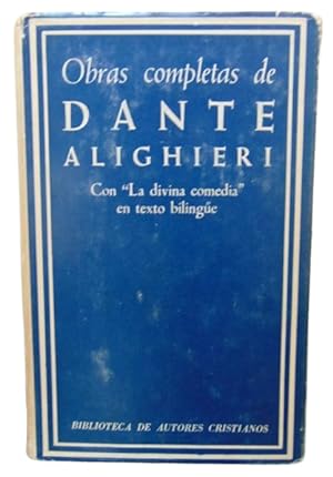 Obras Completas De Dante Alighieri ( Version Castellana De Nicolas Gonzalez Ruiz, Sobre La Interp...