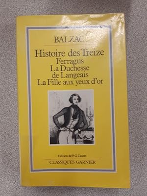 Seller image for Histoire des treize - Ferragus. La duchesse de Langeais. La fille aux yeux d'or for sale by Dmons et Merveilles