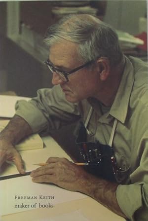 Freeman Keith. Maker of Books. In Memoriam (1925-2003)