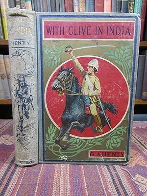With Clive In India, or, The Beginnings of an Empire