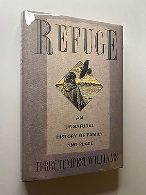 Refuge: An Unnatural History of Family and Place (association copy)