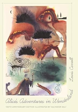 Alice's Adventures in Wonderland 150th Anniversary Edition Illustrated By Salvador Dali