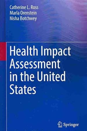 Imagen del vendedor de Health Impact Assessment in the United States a la venta por GreatBookPrices