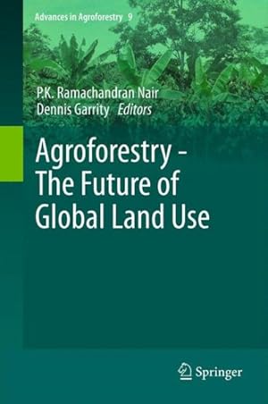 Seller image for Agroforestry : The Future of Global Land Use for sale by GreatBookPrices